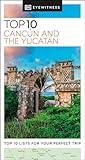 DK Top 10 Cancun and the Yucatan (Pocket Travel Guide)