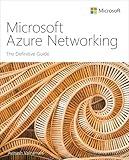 Microsoft Azure Networking: The Definitive Guide (IT Best Practices - Microsoft Press)