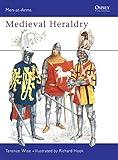 Medieval Heraldry (Men-at-Arms, 99)