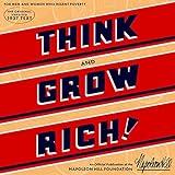 Think and Grow Rich: The Original: An Official Publication of The Napoleon Hill Foundation