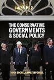 The Conservative Governments and Social Policy