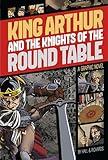 King Arthur and the Knights of the Round Table (Graphic Revolve: Common Core Editions)