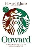 Onward: How Starbucks Fought for Its Life without Losing Its Soul