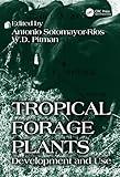 Tropical Forage Plants: Development and Use