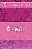 Closer Than Ever (Heaven in my Heart (pre/early teen series) Book 1)