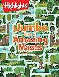 Jumbo Book of Amazing Mazes: Jumbo Activity Book with 175+ Colorful Mazes for Kids, Highlights Maze Book for Kids (Highlights™ Jumbo Books & Pads)