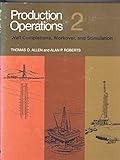 Production operations : well completions, workover, and stimulation Volume 2 (Second Edition)