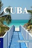 CUBA TRAVEL GUIDE 2024 EDITION (Nita's Globe-trotter Guides)