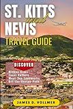 St. Kitts and Nevis Travel Guide: Discover Paradise with Expert Tips, Must-See Attractions, and Insider Secrets for the Perfect Island Escape