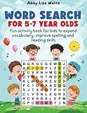 Word Search for 5-7 Year Olds: Fun Activity Book For Kids to Expand Vocabulary, Improve Spelling and Reading Skills