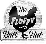 Bigtime Signs Fluffy Butt Hut Chicken Coop Sign - Funny Chicken Coop Decor for Hen Lovers, 12"x11" PVC Durable and Weatherproof - Thoughtful Gift for Chicken Lovers, Hen Feeder and Nesting Box Accent