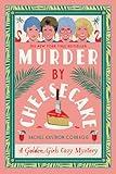 Murder by Cheesecake: A Golden Girls Cozy Mystery (Golden Girls Cozy Mystery Series)