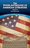 The Dover Anthology of American Literature, Volume II: From 1865 to 1922 (Volume 2) (Dover Thrift Editions: Literary Collections)