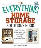 The Everything Home Storage Solutions Book: Make the Most of Your Space With Hundreds of Creative Organizing Ideas (Everything® Series)