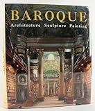 Baroque: Architecture, Sculpture, Painting