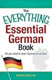 The Everything Essential German Book: All You Need to Learn German in No Time! (Everything® Series)
