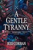 A Gentle Tyranny (Nede Rising Series)