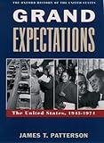 Grand Expectations: The United States, 1945-1974 (Oxford History of the United States Book 10)