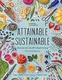 Attainable Sustainable: The Lost Art of Self-Reliant Living