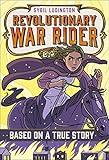 Sybil Ludington: Revolutionary War Rider (Based on a True Story)