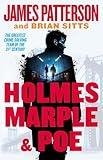 Holmes, Marple & Poe: The Greatest Crime-Solving Team of the Twenty-First Century (Holmes, Margaret & Poe, 1)