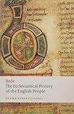 The Ecclesiastical History of the English People; The Greater Chronicle; Bede's Letter to Egbert (Oxford World's Classics)