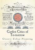 Garden Cities of To-morrow: Urban Planning