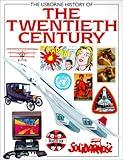 The Usborne History of the Twentieth Century (History of the Modern World)