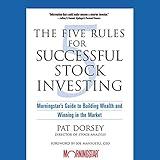 The Five Rules for Successful Stock Investing: Morningstar's Guide to Building Wealth and Winning in the Market
