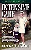 INTENSIVE CARE: The Story of a Nurse
