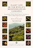 Plant Life in the World's Mediterranean Climates: California, Chile, South Africa, Australia, and the Mediterranean Basin