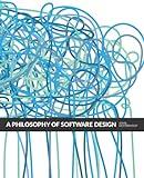 A Philosophy of Software Design, 2nd Edition