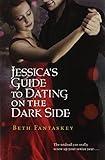 Jessica's Guide to Dating on the Dark Side