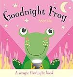 Goodnight Frog (Magic Flashlight Books)