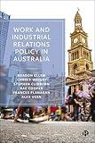 Work and Industrial Relations Policy in Australia