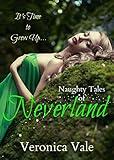 Naughty Tales of Neverland: Fairy Tale Romance (Fairy Tale Fantasies Book 1)