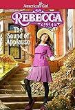 Rebecca: The Sound of Applause (American Girl® Historical Characters)