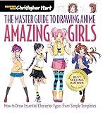 Master Guide to Drawing Anime: Amazing Girls: How to Draw Essential Character Types from Simple Templates – A How to Draw Anime / Manga Step by Step ... Master Guide to Drawing Anime) (Volume 2)