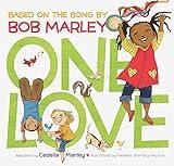 One Love: (Multicultural Childrens Book, Mixed Race Childrens Book, Bob Marley Book for Kids, Music Books for Kids)