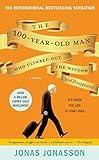 The 100-Year-Old Man Who Climbed Out the Window and Disappeared (Hundred-Year-Old Man)