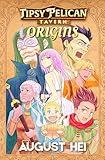 Tipsy Pelican Tavern Origins: a Humorous Fantasy Adventure