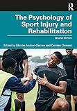 The Psychology of Sport Injury and Rehabilitation