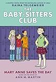 Mary Anne Saves the Day: A Graphic Novel (The Baby-Sitters Club #3) (3) (The Baby-Sitters Club Graphix)