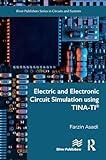 Electric and Electronic Circuit Simulation using TINA-TI