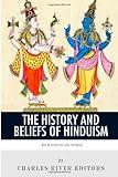 Religions of the World: The History and Beliefs of Hinduism