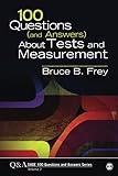 100 Questions (and Answers) About Tests and Measurement (SAGE 100 Questions and Answers)