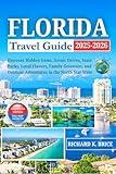 Florida Travel Guide 2025-2026: The Ultimate Vacation Planner to the Sunshine State's Top Destinations, Hidden Gems, Beaches, and FamilyFriendly Attractions, ... Stunning Photos (Up to Date Guides Book 2)