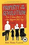 Property of the Revolution: From a Cuban Barrio to a New Hampshire Mill Town—A Memoir