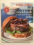 Food and Wine Annual Cookbook 2010: An Entire Year of Recipes