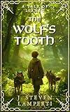 The Wolf's Tooth: A Coming of Age Fantasy Adventure (Tales of Liamec)